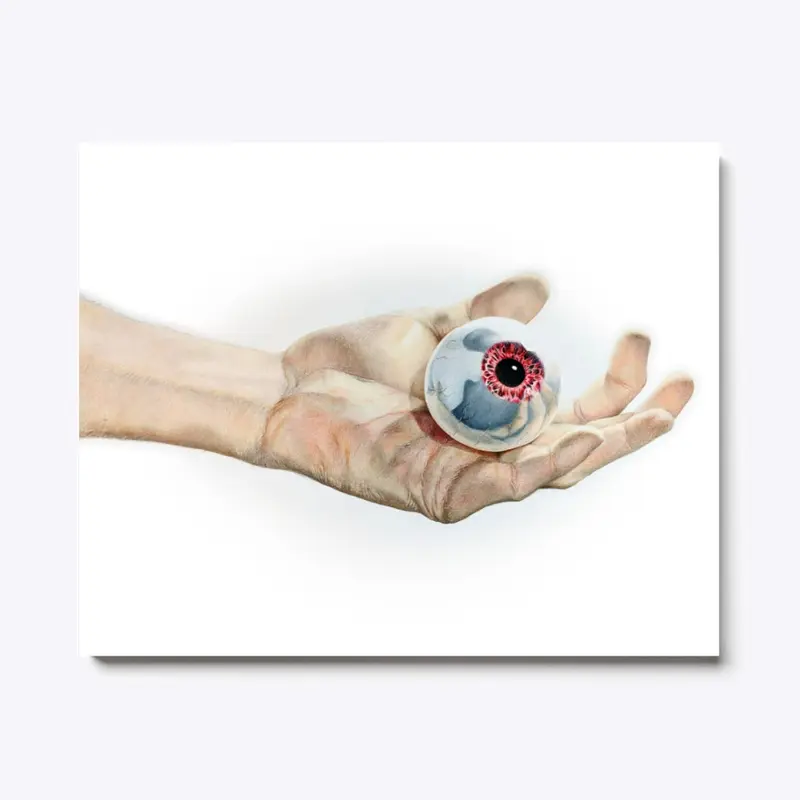 "An EYEBALL IN THE HAND" Art Print